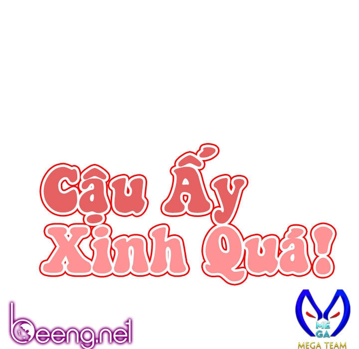 Cậu Ấy Xinh Quá! Chapter 8 - 25