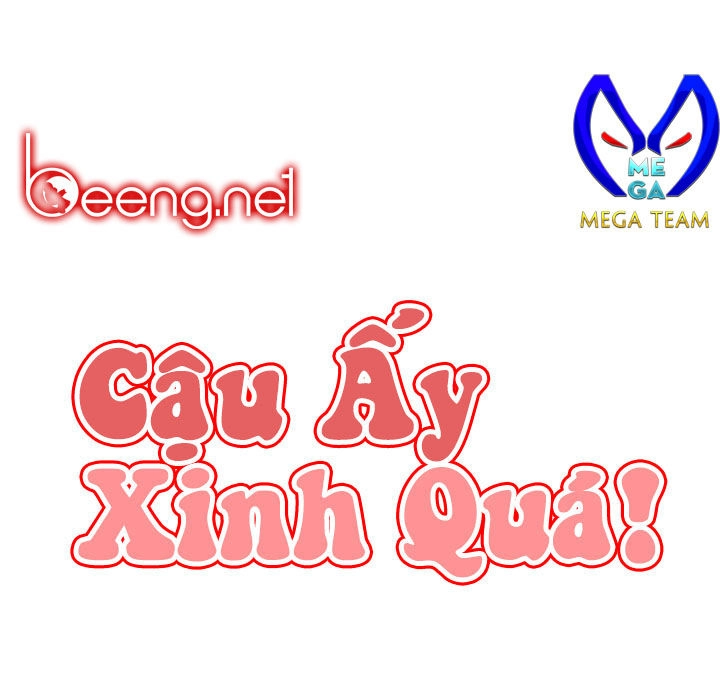 Cậu Ấy Xinh Quá! Chapter 10 - 9