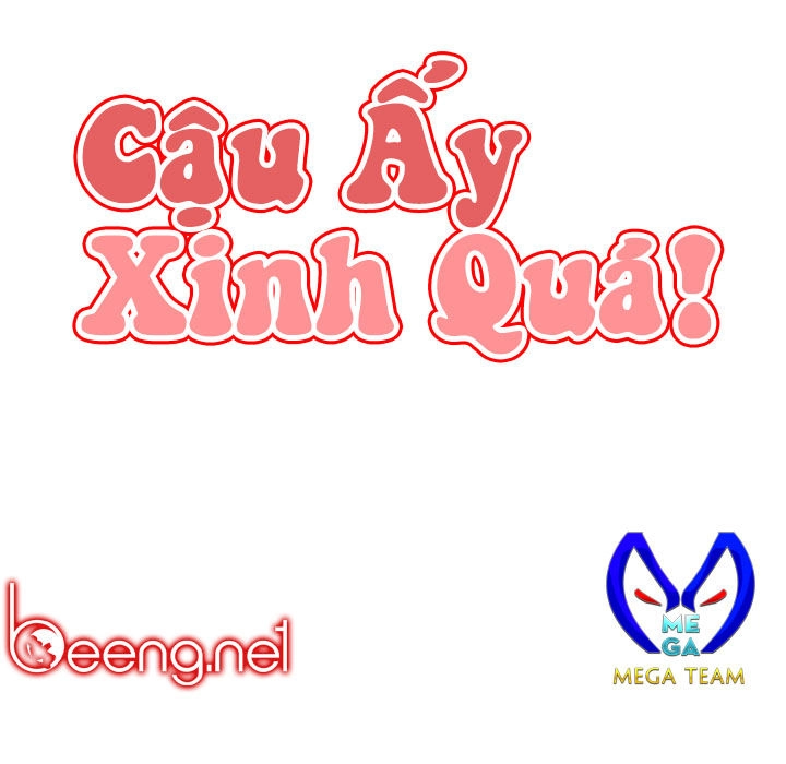 Cậu Ấy Xinh Quá! Chapter 13 - 9