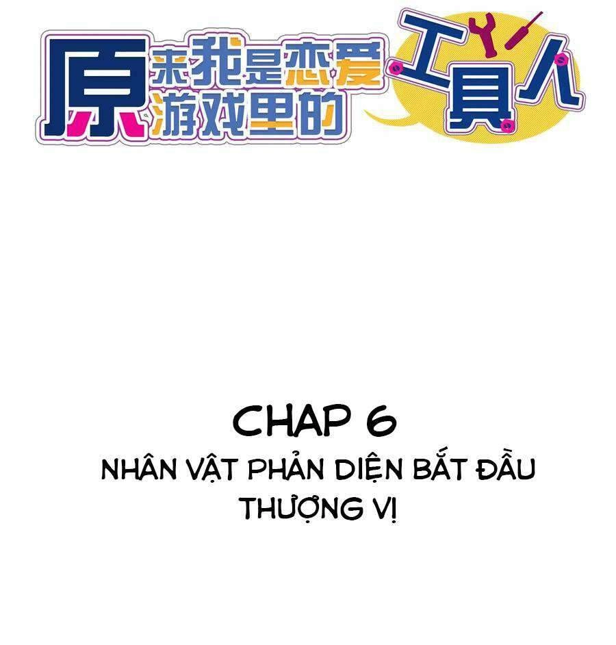 Hóa Ra Tôi Là Công Cụ Trong Game Tình Yêu Chapter 6 - 7