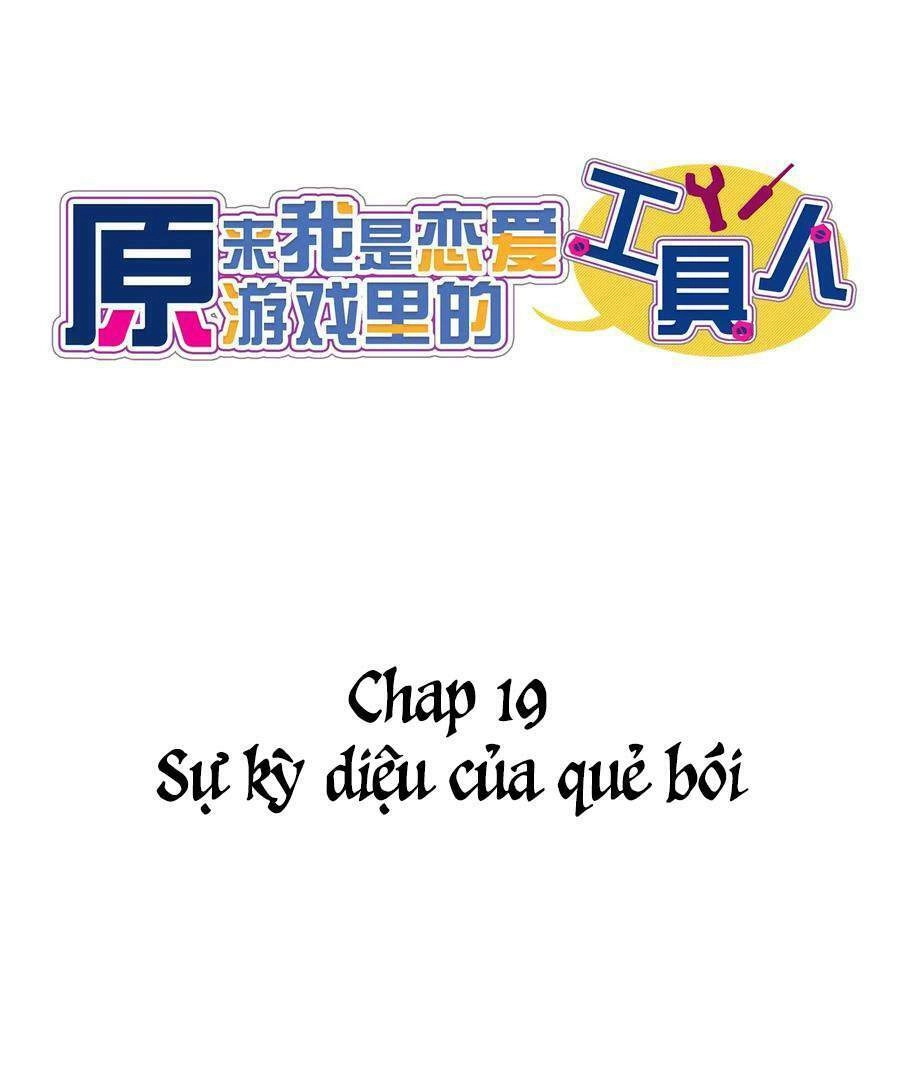 Hóa Ra Tôi Là Công Cụ Trong Game Tình Yêu Chapter 19 - 6