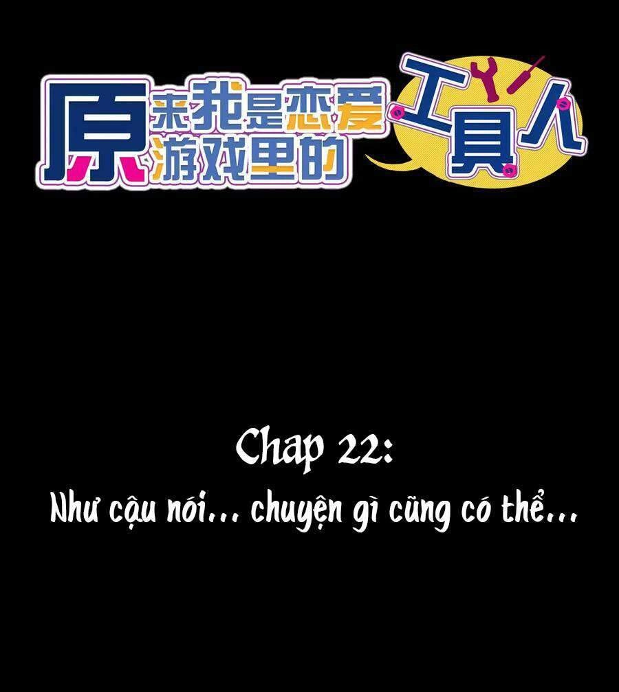 Hóa Ra Tôi Là Công Cụ Trong Game Tình Yêu Chapter 22 - 15