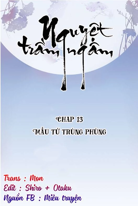 Nguyệt Trầm Ngâm Chapter 13 - 1
