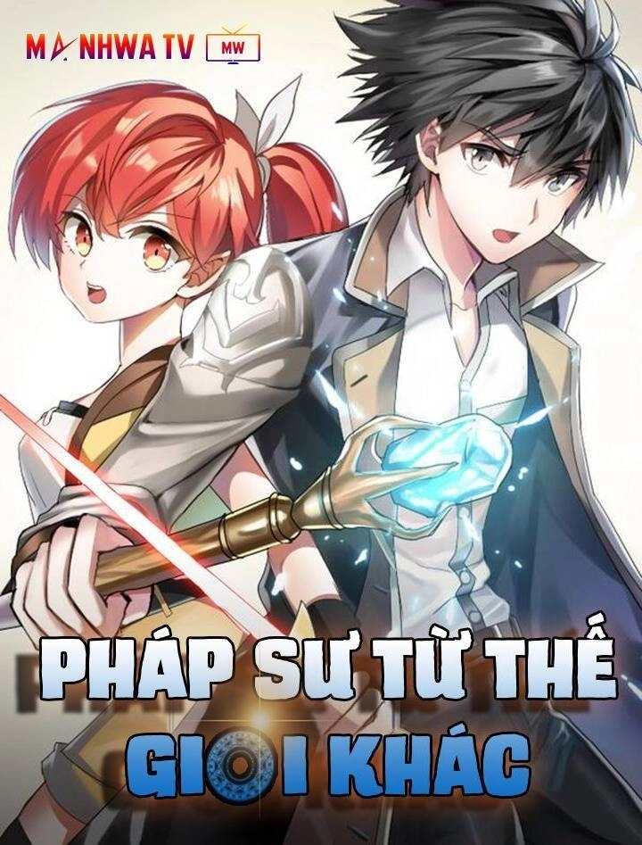Pháp Sư Từ Thế Giới Khác Chapter 17 - 2