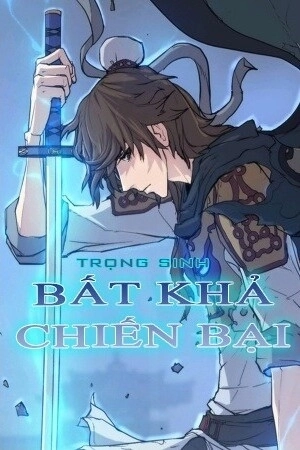 Trọng Sinh, Bất Khả Chiến Bại Chapter 51 - 1