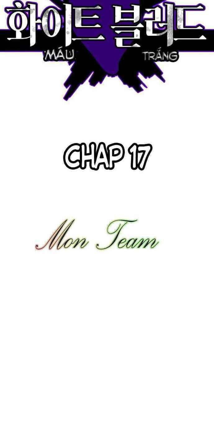 Máu Trắng Chapter 17 - 21