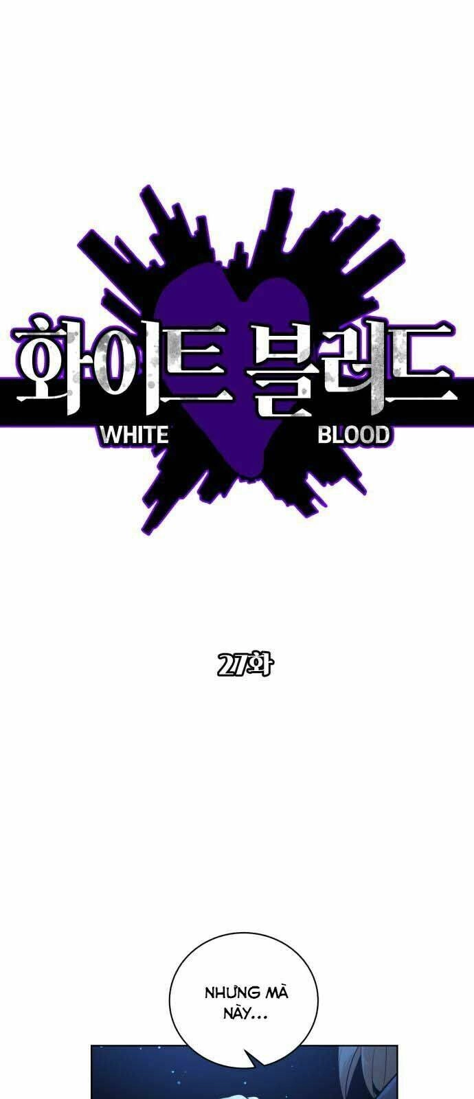 Máu Trắng Chapter 27 - 1