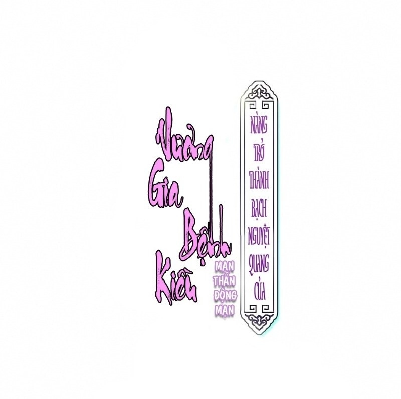 Nàng Trở Thành Bạch Nguyệt Quang Của Vương Gia Bệnh Kiều Chapter 1 - 57