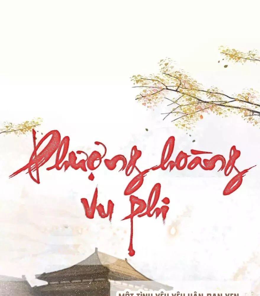 Phượng Hoàng Vu Phi Chapter 1 - 1