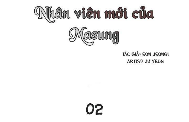 Nhân Viên Mới Của Masung Chapter 2 - 10