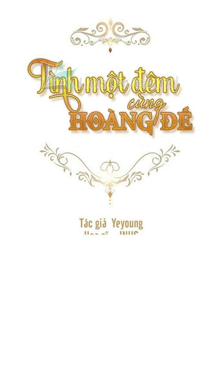 Một Đêm Với Hoàng Đế Chapter 25 - 35