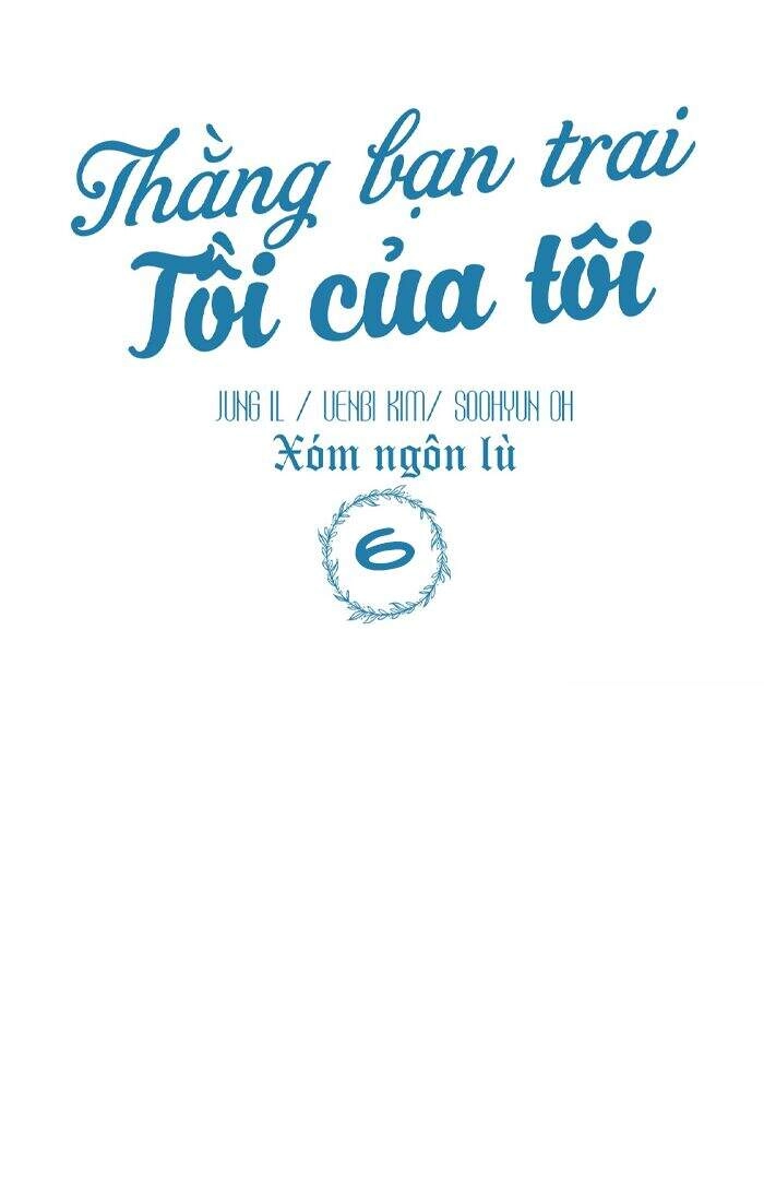 Thằng Bạn Trai Tồi Tệ Của Tôi Chapter 6 - 36