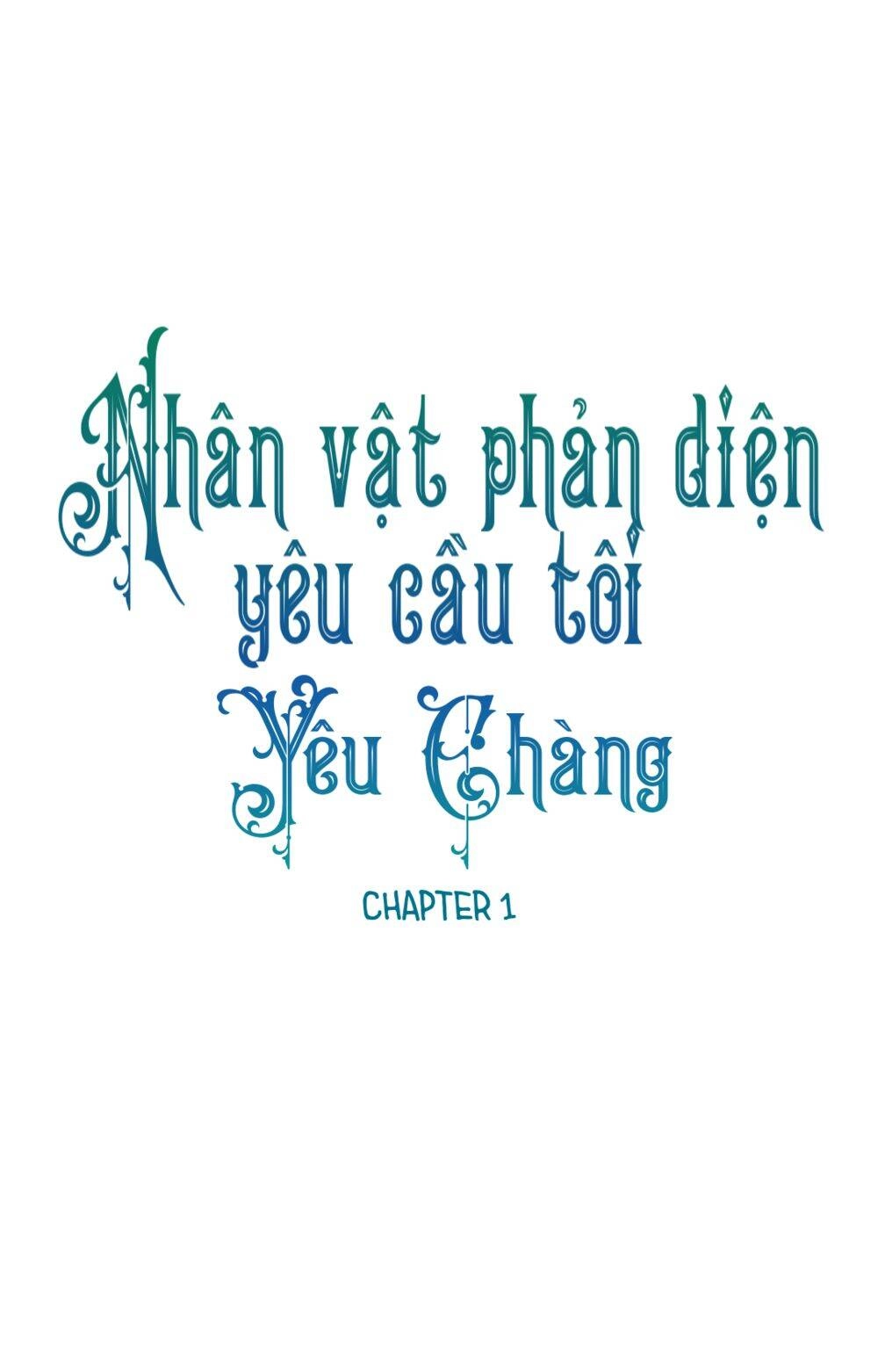 Nhân Vật Phản Diện Yêu Cầu Tôi Yêu Chàng Chapter 1 - 2