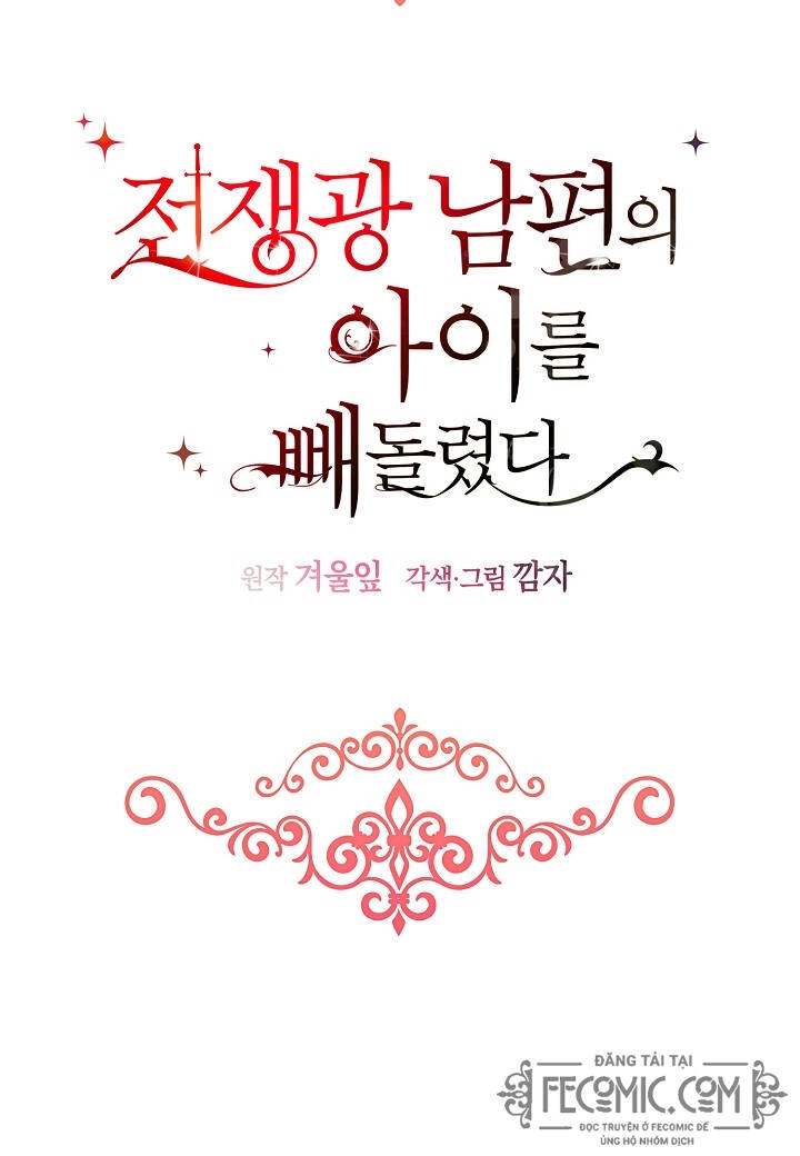 Tôi Đã Đánh Cắp Đứa Con Của Người Chồng Cuồng Chiến Tranh Chapter 32 - 37