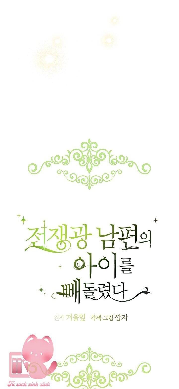 Tôi Đã Đánh Cắp Đứa Con Của Người Chồng Cuồng Chiến Tranh Chapter 62 - 29