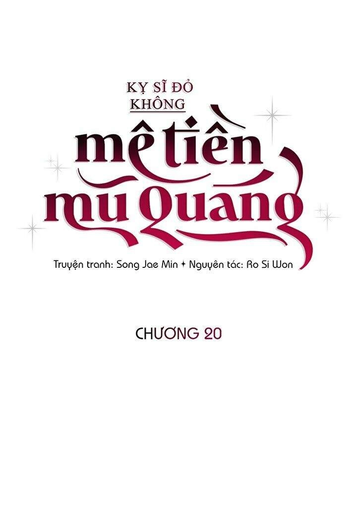 Kỵ Sĩ Đỏ Không Mê Tiền Mù Quáng Chapter 20 - 28