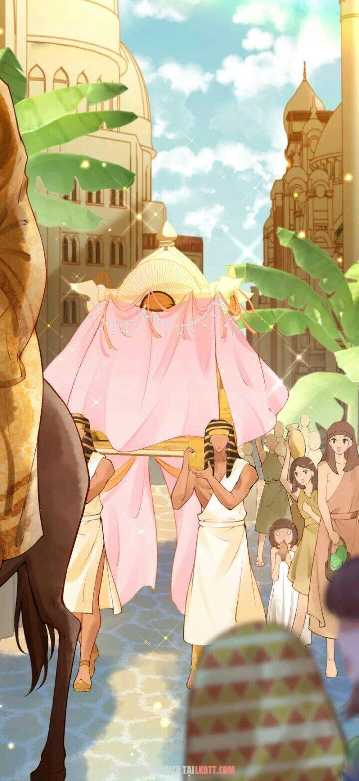 Xuyên Đến Ai Cập : Trở Thành Cô Dâu Của Vương Chapter 1 - 7