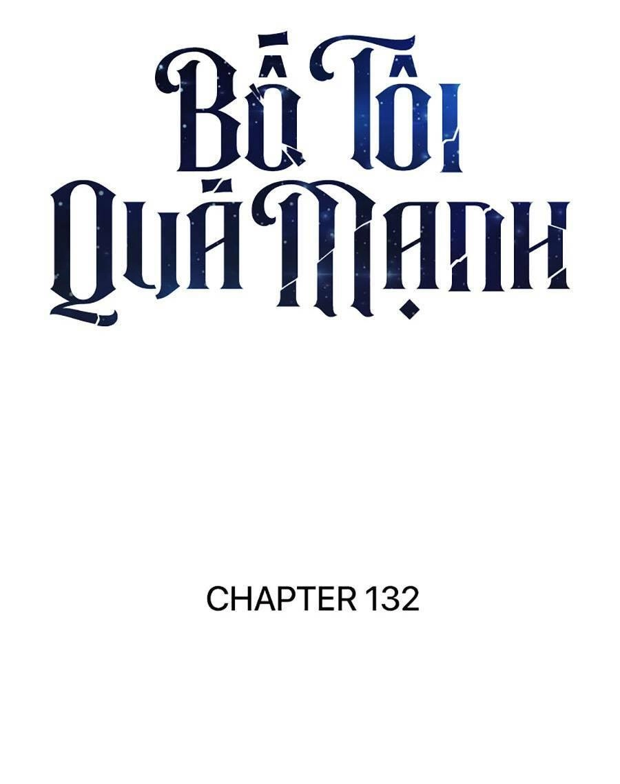 Bố Tôi Quá Mạnh Chapter 132 - 20