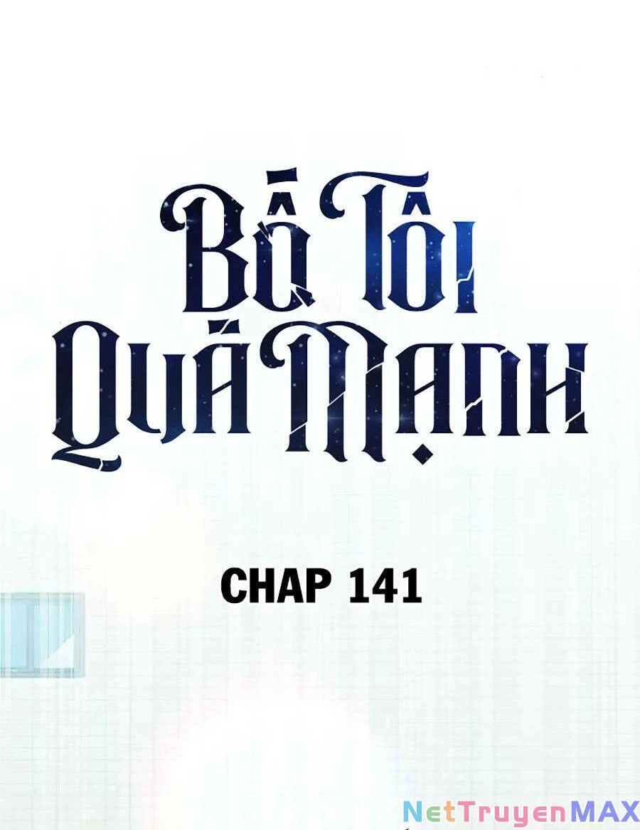Bố Tôi Quá Mạnh Chapter 141 - 12
