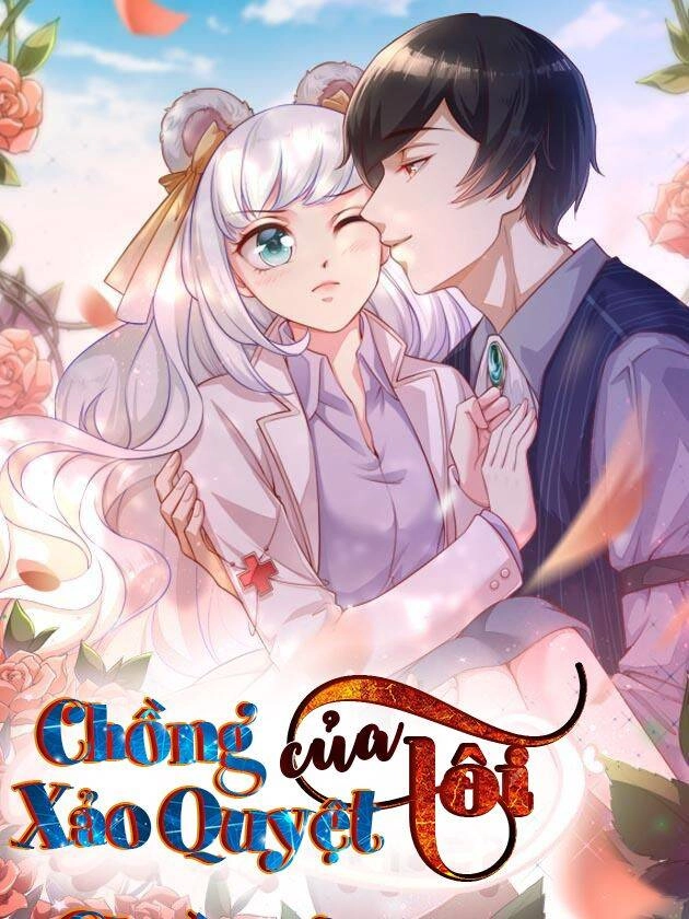 Gặp Phải Người Chồng Xảo Quyệt! Chapter 30 - 1