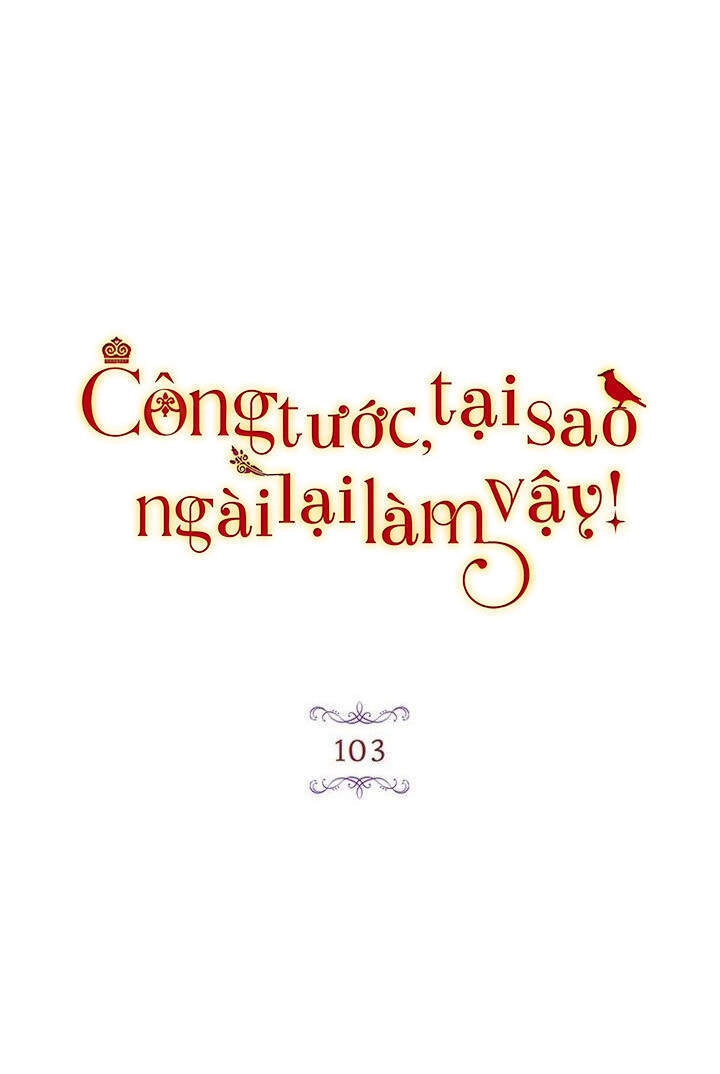 Công Tước, Loạn Vừa Thôi! Chapter 103 - 11