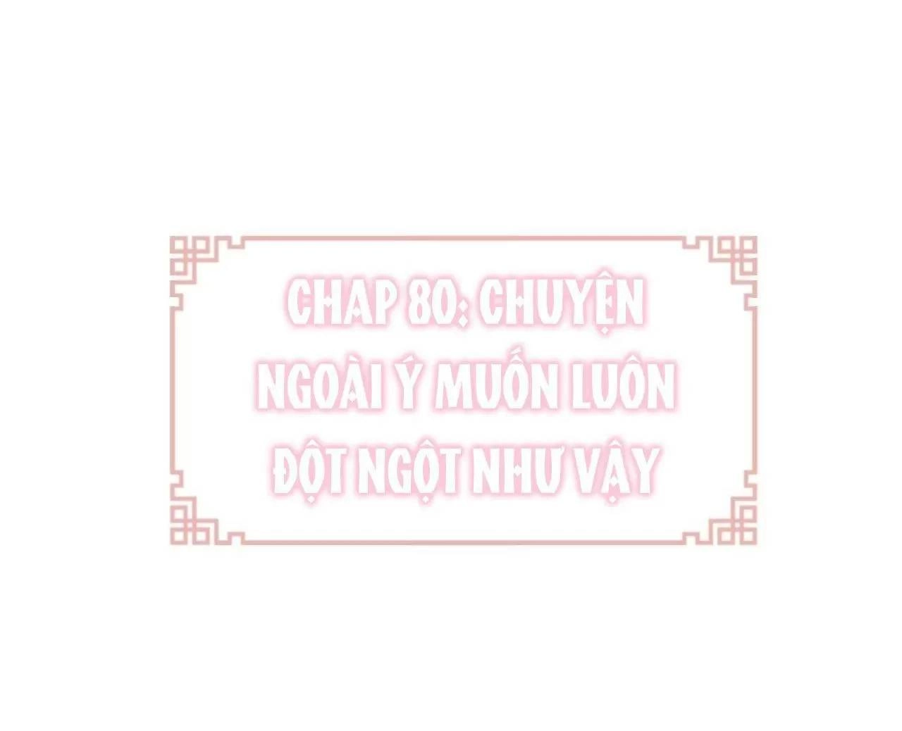 Lại Bị Bệnh Chiều Chuộng Quấn Lấy Chapter 80 - 5