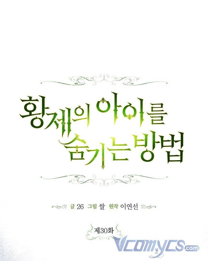 Phương Pháp Che Giấu Đứa Con Của Hoàng Đế Chapter 30 - 33