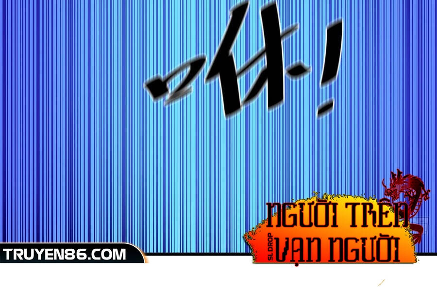 Người Trên Vạn Người Chapter 101 - 48
