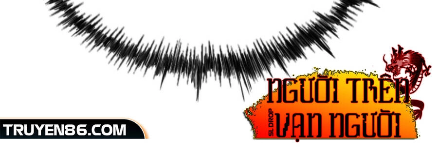 Người Trên Vạn Người Chapter 144 - 148