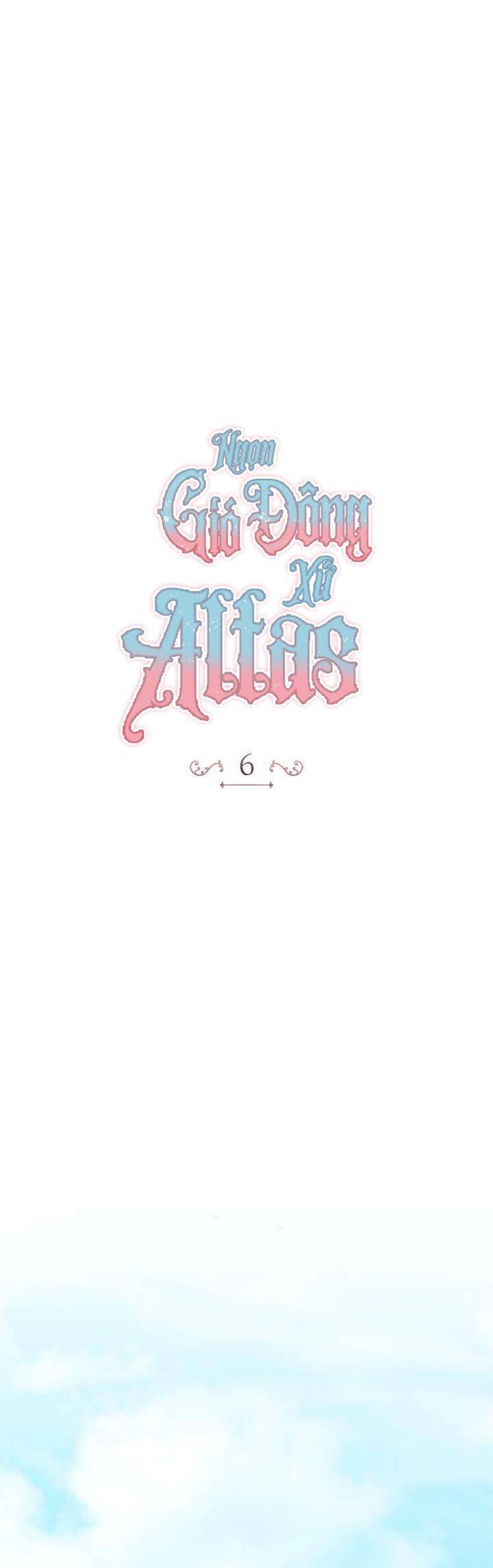 Ngọn Gió Đông Xứ Altas Chapter 6 - 2