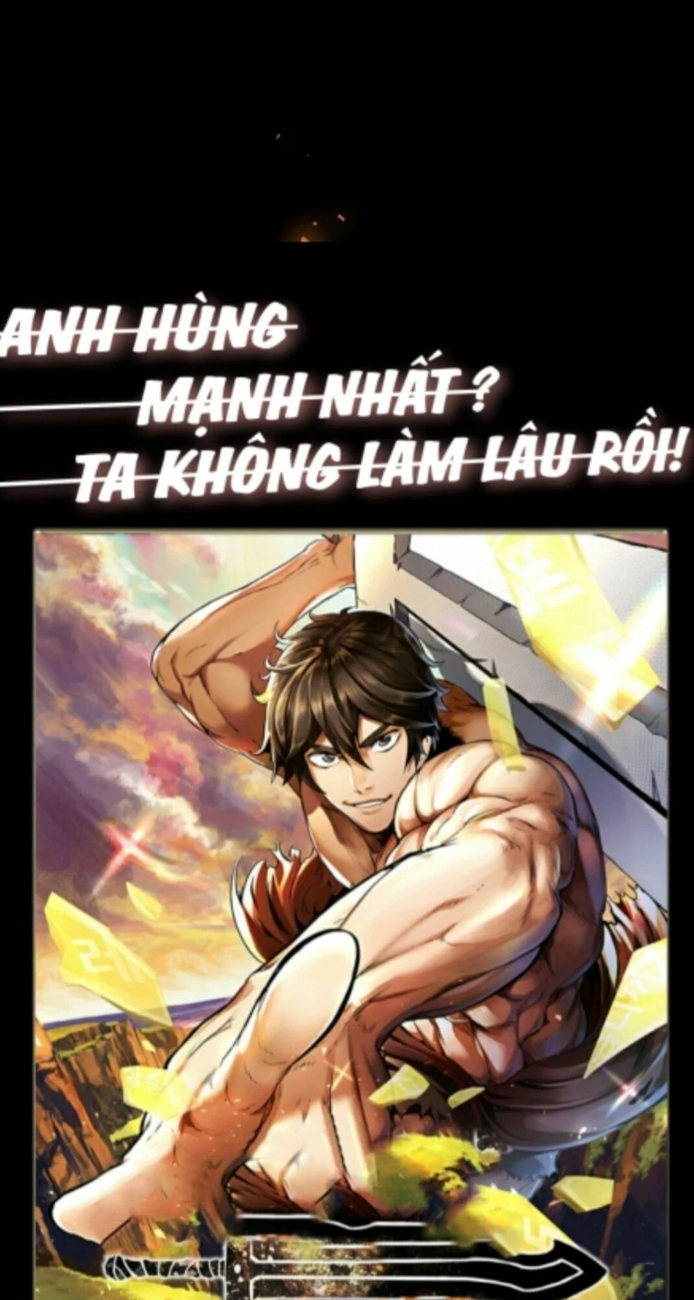 Anh Hùng Mạnh Nhất? Ta Không Làm Lâu Rồi! Chapter 1 - 1