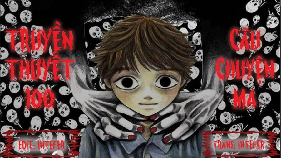 Truyền Thuyết 100 Câu Chuyện Ma Chapter 28 - 1