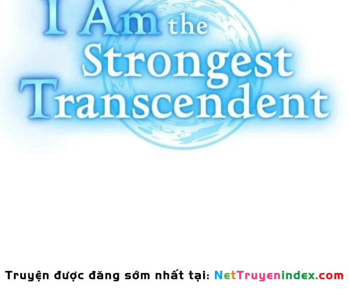Mình Tao Là Siêu Việt Giả Mạnh Nhất! Chapter 99 - 18