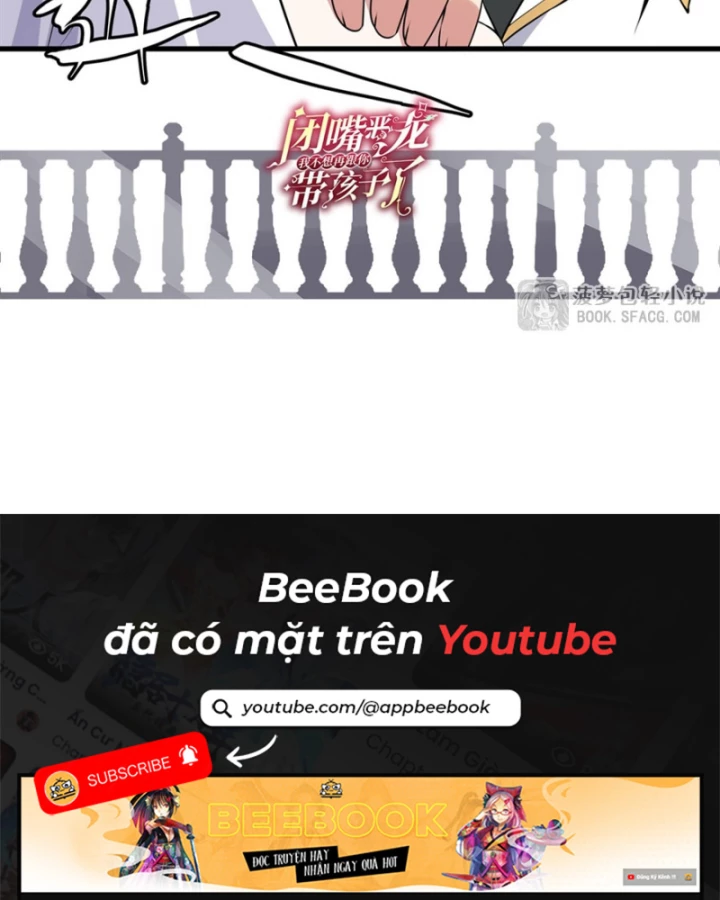 Câm Miệng Đi Ác Long, Ta Không Muốn Trông Trẻ Với Ngươi Nữa! Chapter 63 - 64