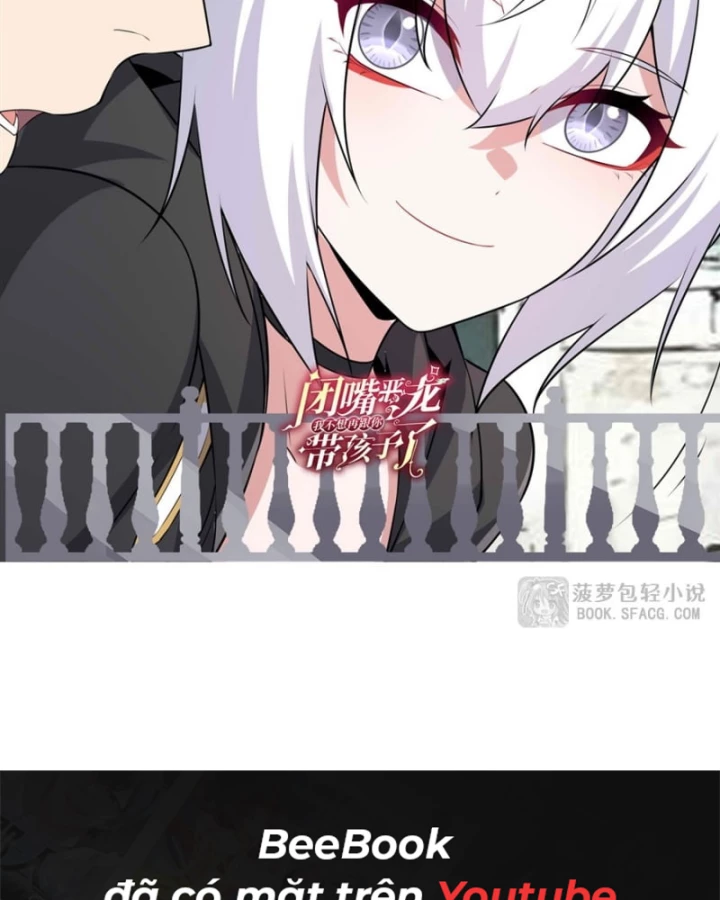 Câm Miệng Đi Ác Long, Ta Không Muốn Trông Trẻ Với Ngươi Nữa! Chapter 61 - 65