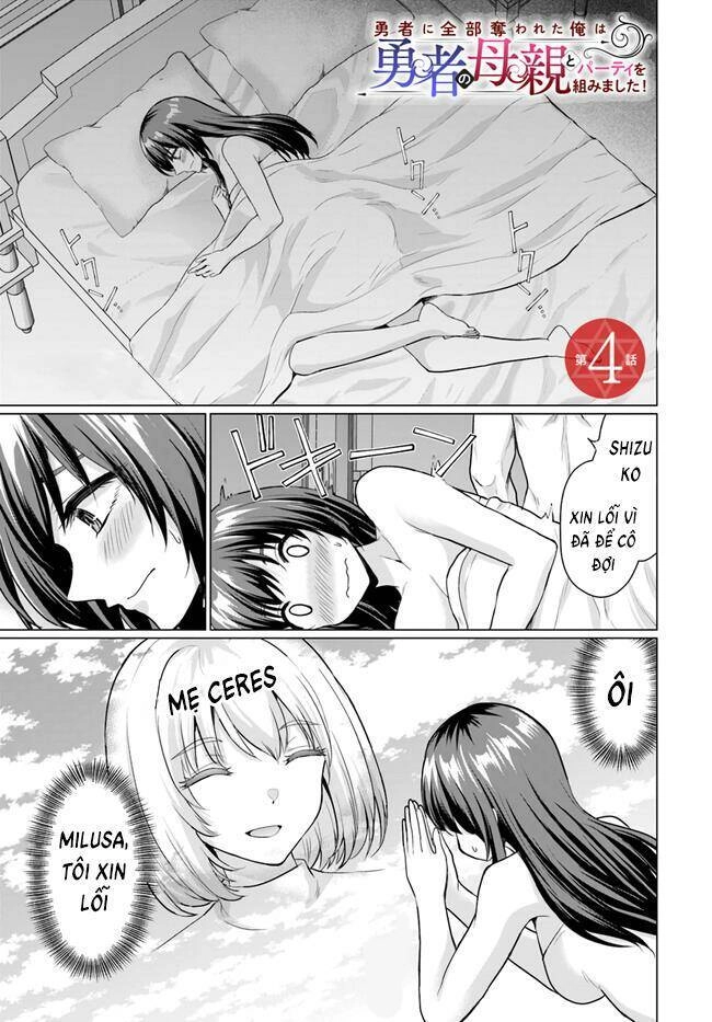 Sau Khi Bị Dũng Sĩ Cướp Đi Mọi Thứ, Tôi Đã Lập Tổ Đội Cùng Với Mẹ Của Dũng Sĩ! Chapter 4 - 1