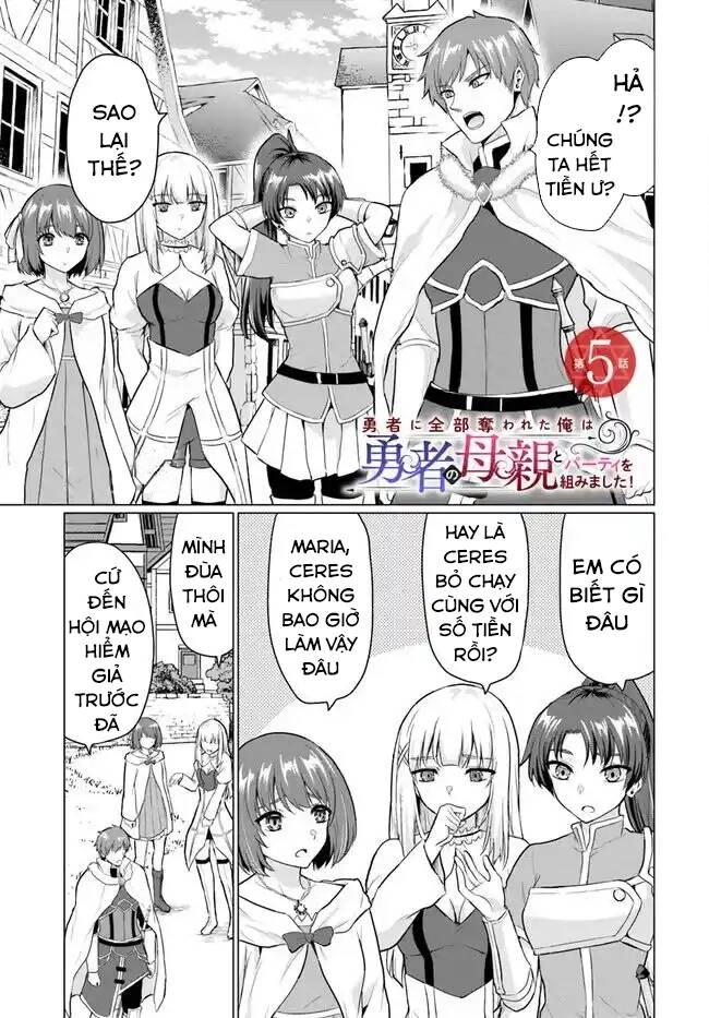 Sau Khi Bị Dũng Sĩ Cướp Đi Mọi Thứ, Tôi Đã Lập Tổ Đội Cùng Với Mẹ Của Dũng Sĩ! Chapter 5 - 1