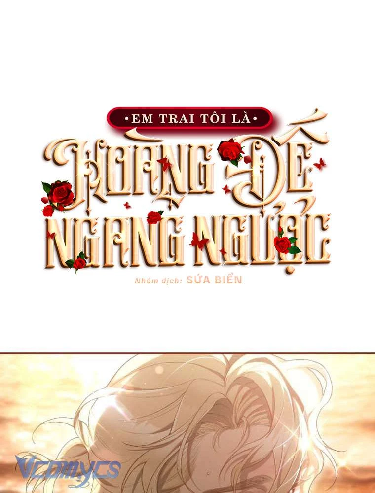 Em Trai Tôi Là Hoàng Đế Ngang Ngược Chapter  95 - 96