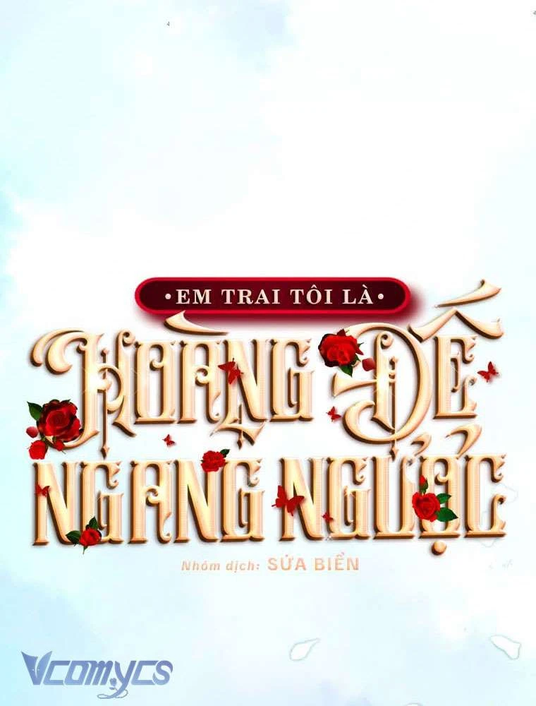 Em Trai Tôi Là Hoàng Đế Ngang Ngược Chapter  97 - 124