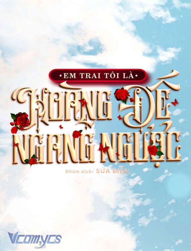 Em Trai Tôi Là Hoàng Đế Ngang Ngược Chapter  98 - 14
