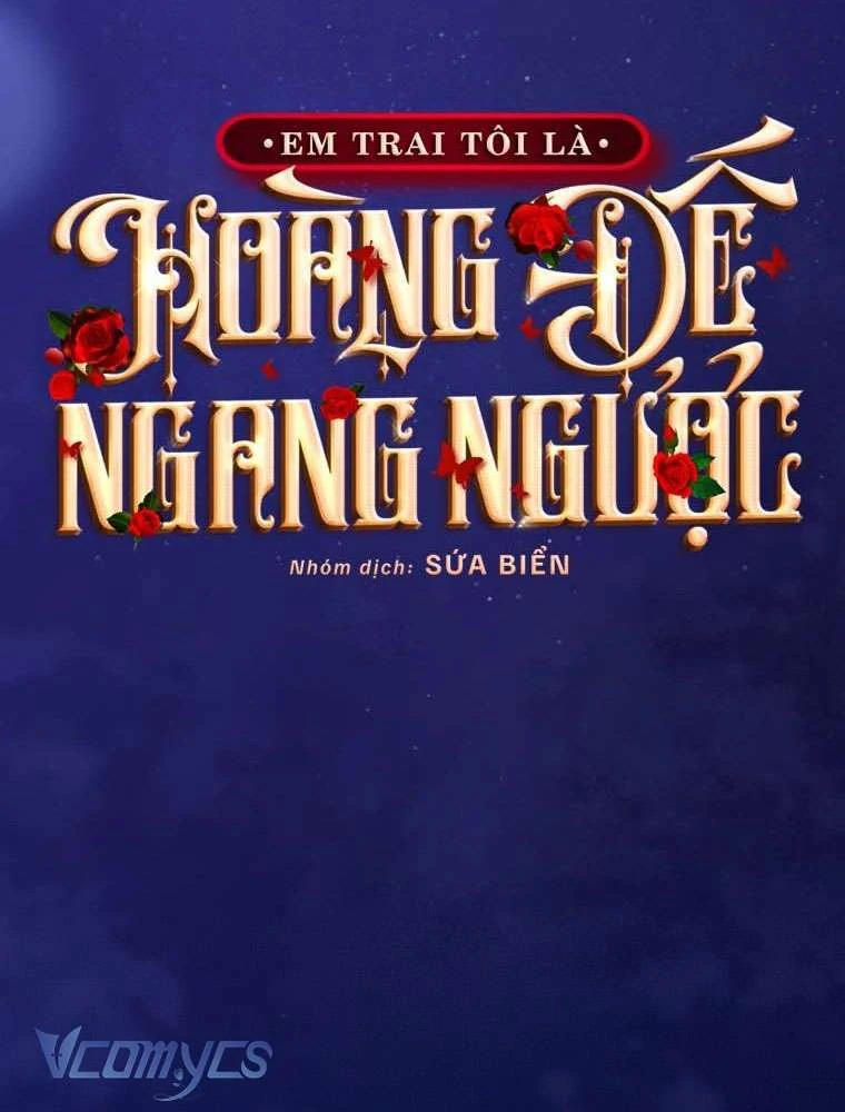 Em Trai Tôi Là Hoàng Đế Ngang Ngược Chapter  99 - 28