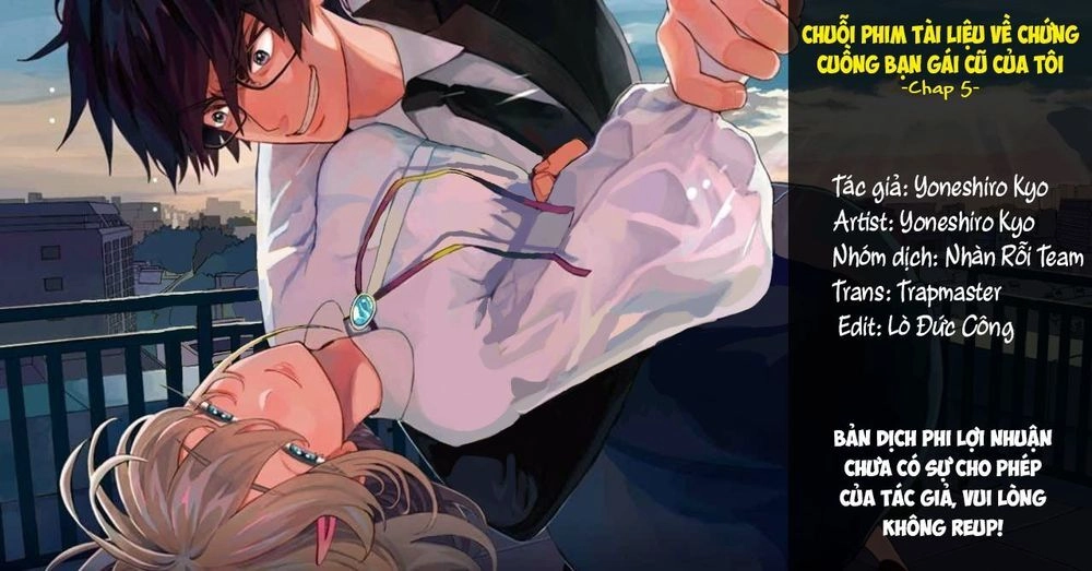 Chuỗi Phim Tài Liệu Về Chứng Cuồng Bạn Gái Cũ Của Tôi. Chapter 5 - 1