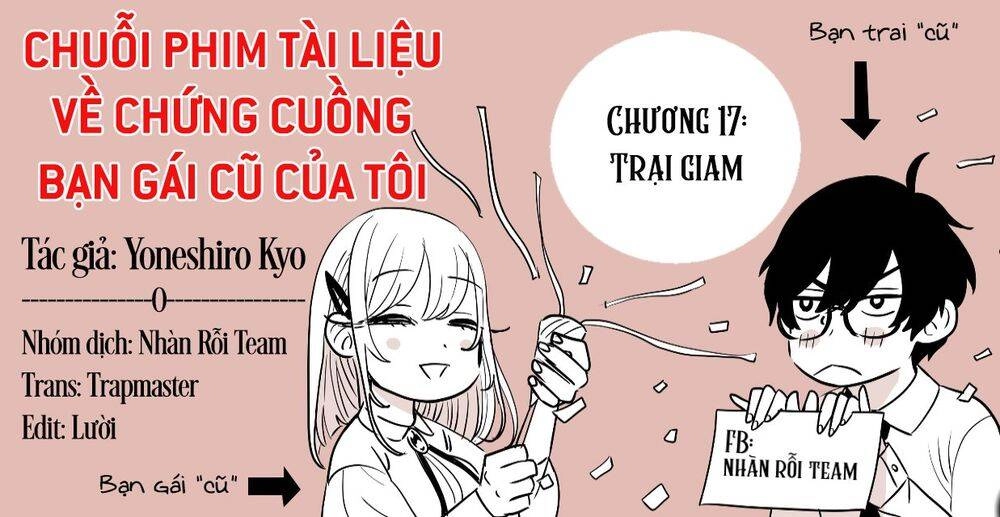 Chuỗi Phim Tài Liệu Về Chứng Cuồng Bạn Gái Cũ Của Tôi. Chapter 17 - 24