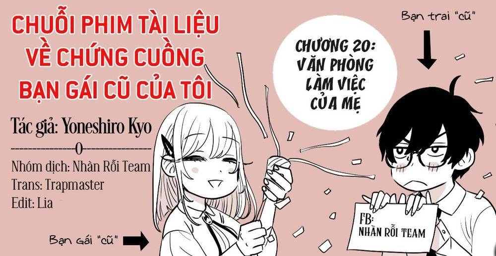 Chuỗi Phim Tài Liệu Về Chứng Cuồng Bạn Gái Cũ Của Tôi. Chapter 20 - 23