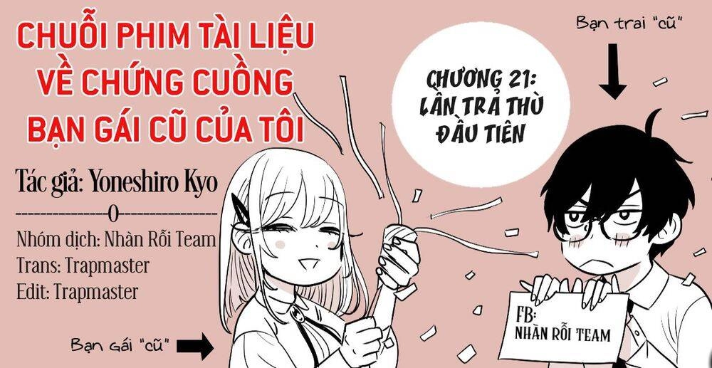 Chuỗi Phim Tài Liệu Về Chứng Cuồng Bạn Gái Cũ Của Tôi. Chapter 21 - 2