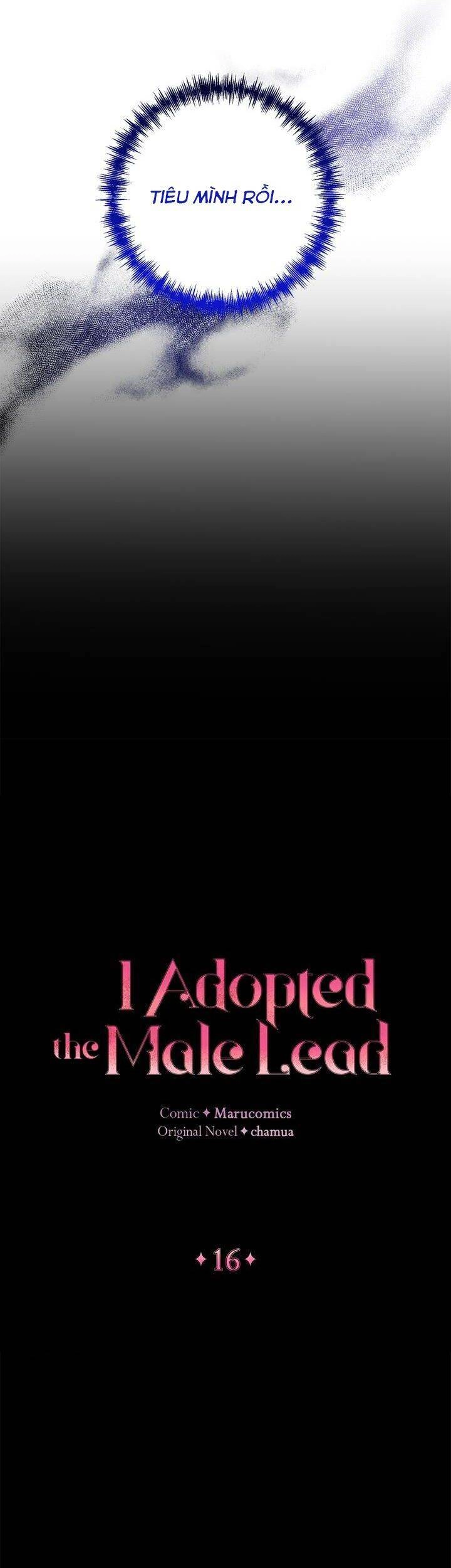 Tôi Đã Nhận Nuôi Nam Chính Chapter 16 - 18