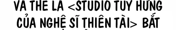 Studio Tùy Hứng Của Nghệ Sĩ Thiên Tài Chapter 100 - 422