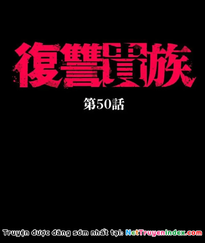 Quý Tộc Báo Thù Chapter 50 - 7