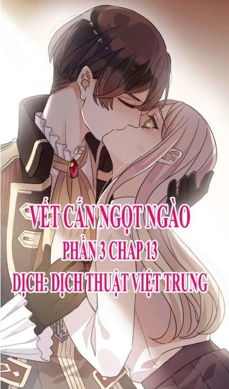 Vết Cắn Ngọt Ngào 3 Chapter 13 - 1