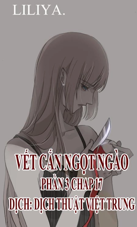 Vết Cắn Ngọt Ngào 3 Chapter 17 - 1